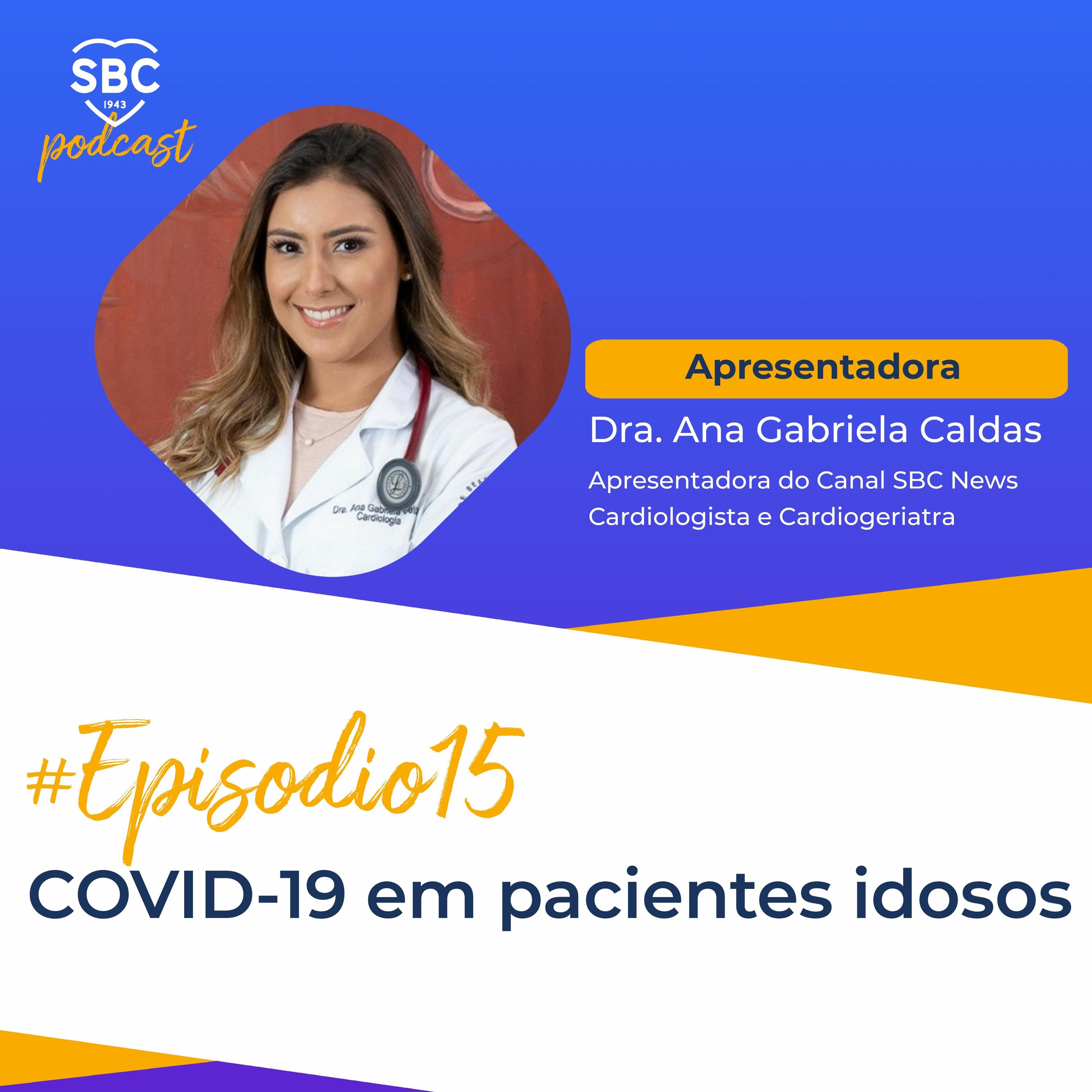 Neste episódio, a Dra. Ana Gabriela Calda aprensenta pontos importantes a respeito da COVID-19 em pacientes idosos.
