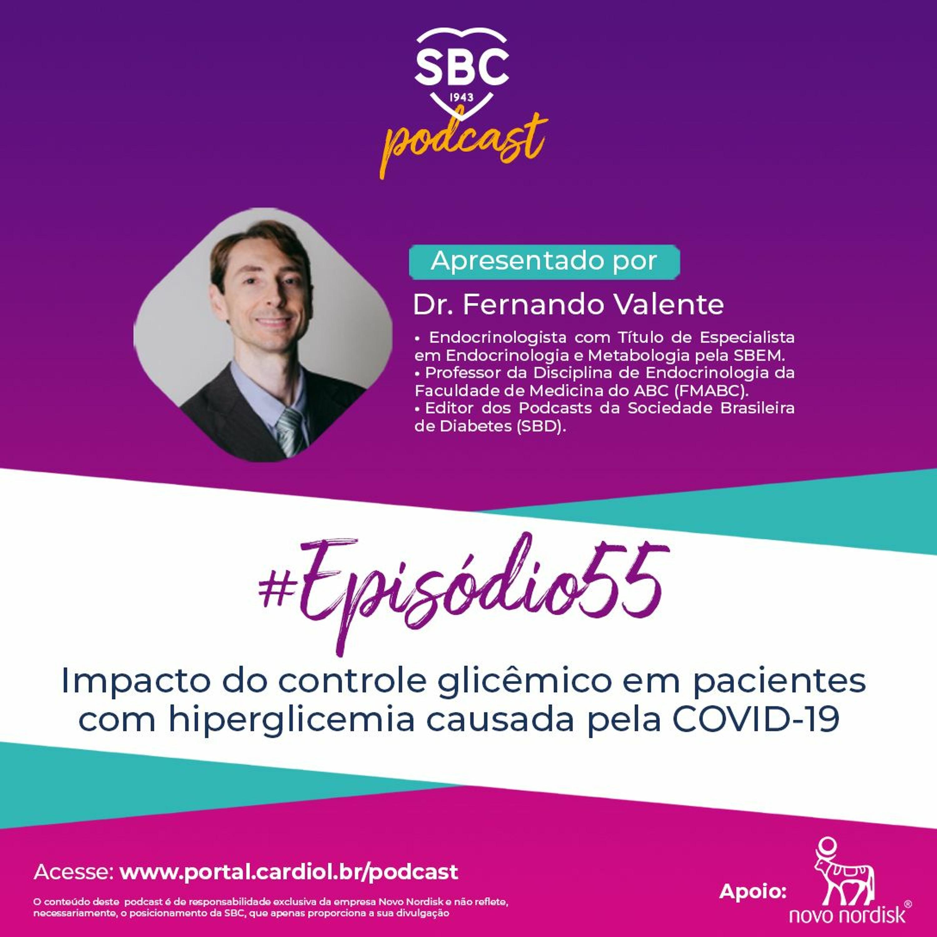 Neste episódio, o Dr. Fernando Valente abordará o Impacto do controle glicêmico em pacientes com hiperglicemia causada pela COVID-19.