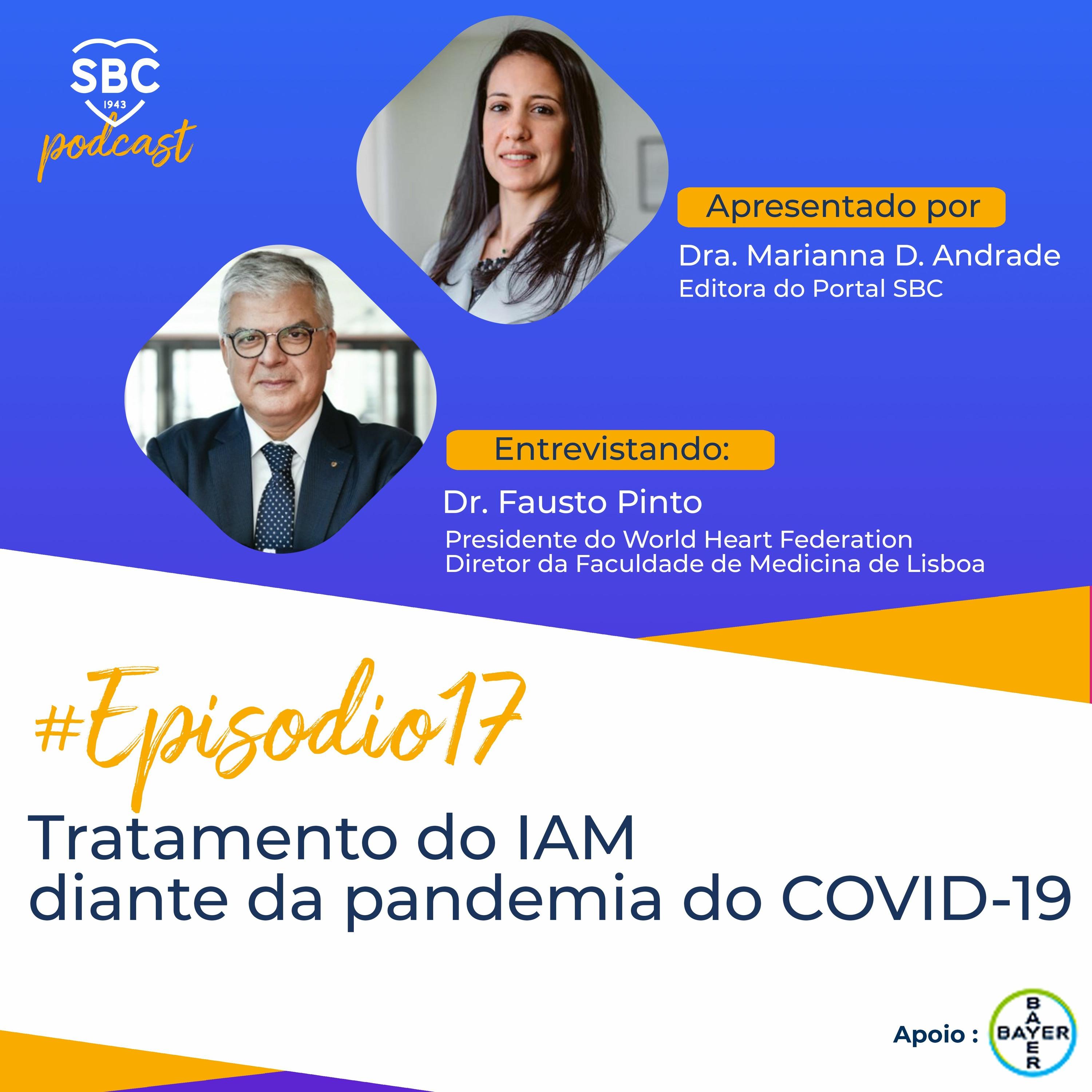 Neste episódio, a Dra. Marianna Andrade entrevista o Dr. Fausto Pinto sobre os desafios do manejo de pacientes com IAM durante o pandemia pelo COVID19.
