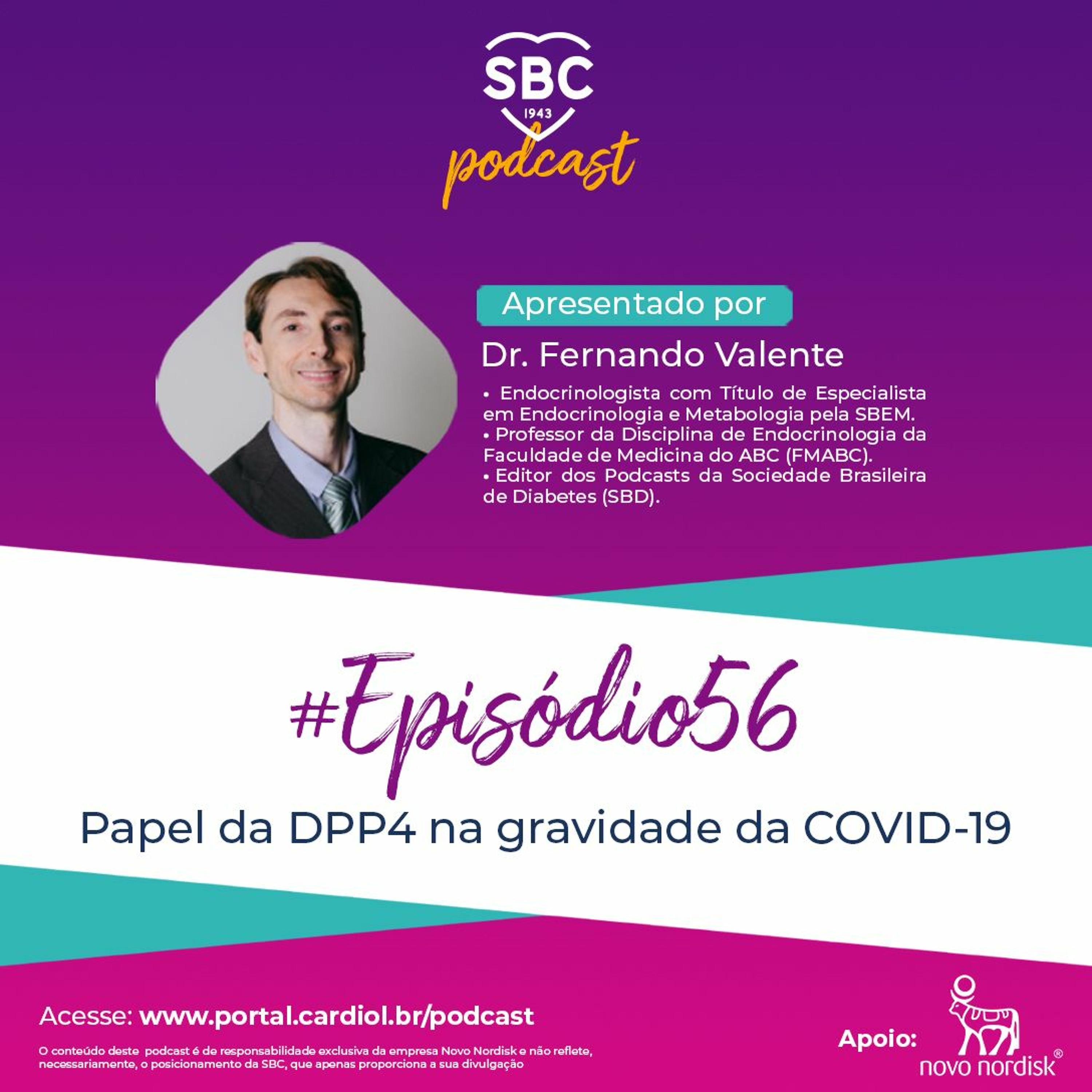 Neste episódio, o Dr. Fernando Valente abordará o Papel da DPP4 na gravidade da COVID-19.