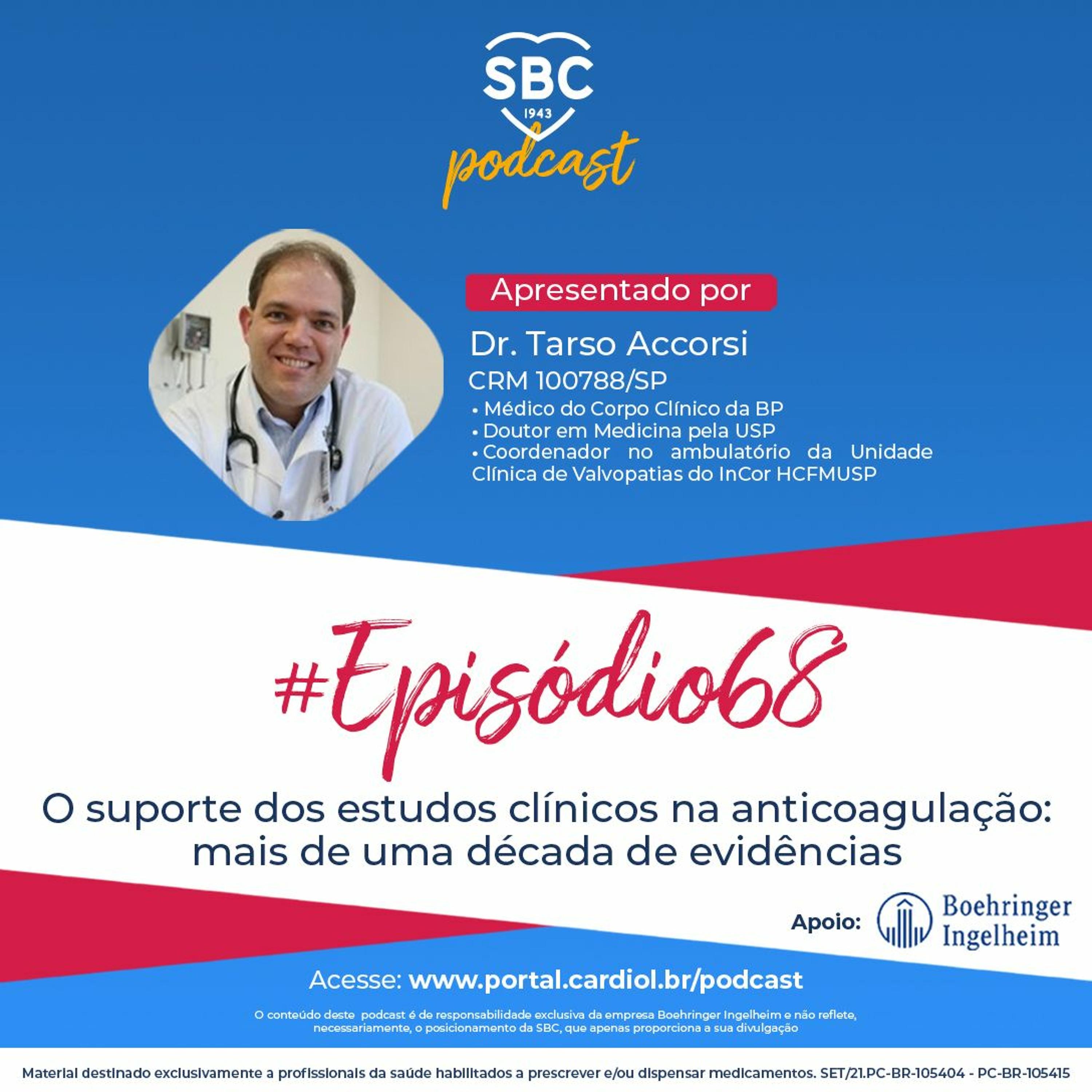 Podcast SBC 068 - O suporte dos estudos clínicos na anticoagulação: mais de uma década de evidências by SBC - Sociedade Brasileira de Cardiologia