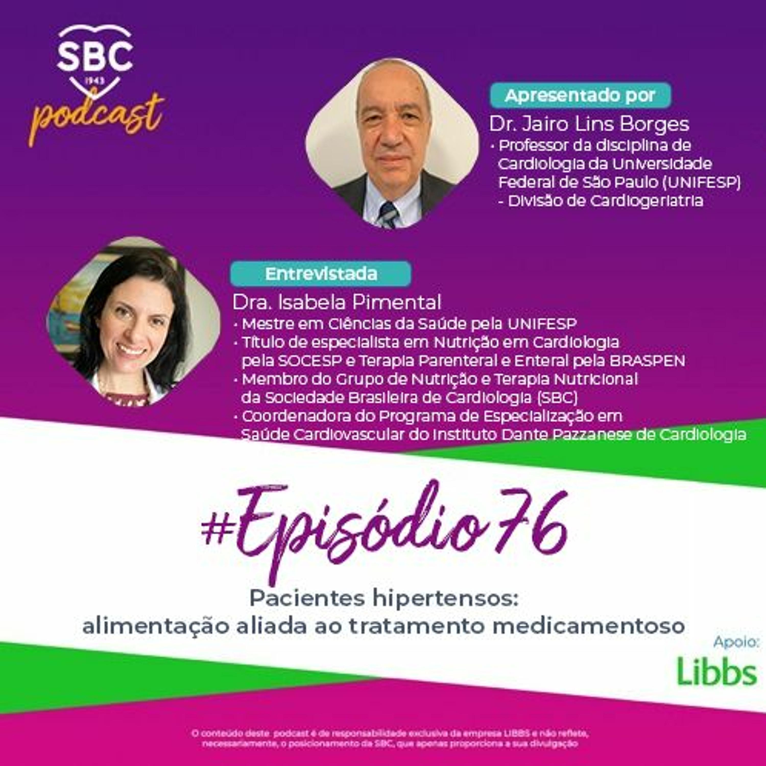 Podcast SBC 076 - Pacientes Hipertensos- Alimentação Aliada Ao Tratamento Medicamentoso by SBC - Sociedade Brasileira de Cardiologia